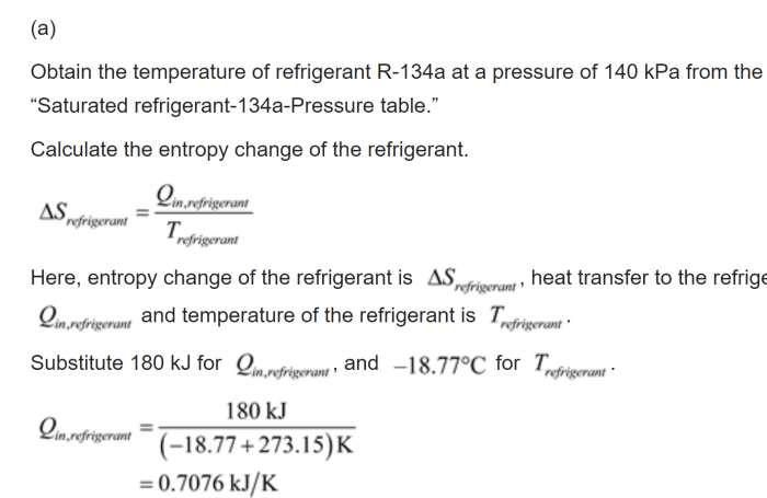 Refrigerant 134a enters the evaporator of a refrigeration system